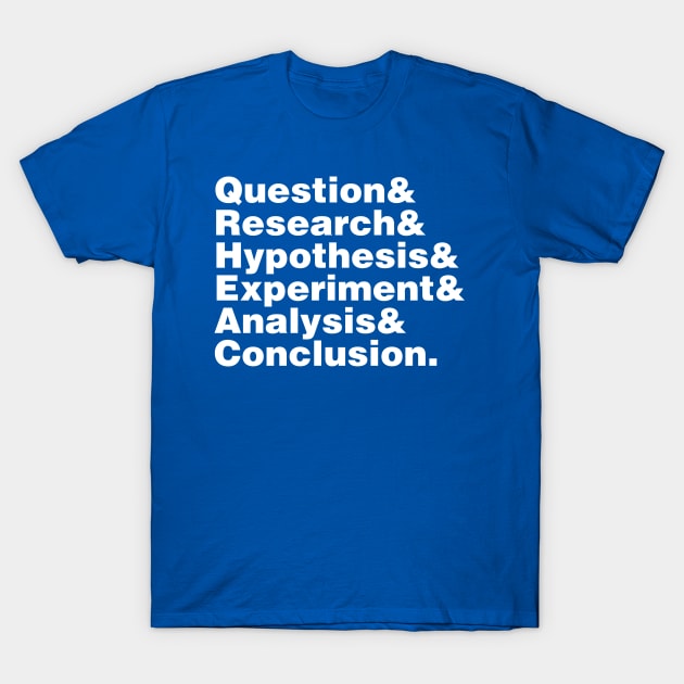 Scientific Method Helvetica T-Shirt by fishbiscuit